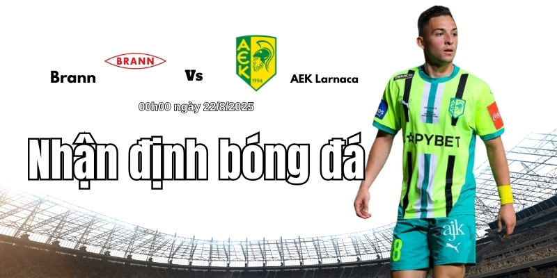 Nhận định bóng đá Brann vs AEK Larnaca, 00h00 ngày 22/8 3 Chiến thuật và đội hình giữa hai đội