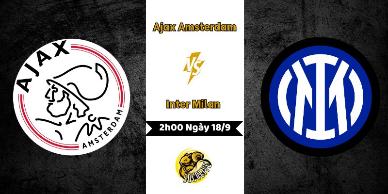 Nhận Định Ajax Amsterdam vs Inter Milan Lúc 2h00 Ngày 18/9 3 Nhận Định Ajax Amsterdam vs Inter Milan 2h00 Ngày 18/9