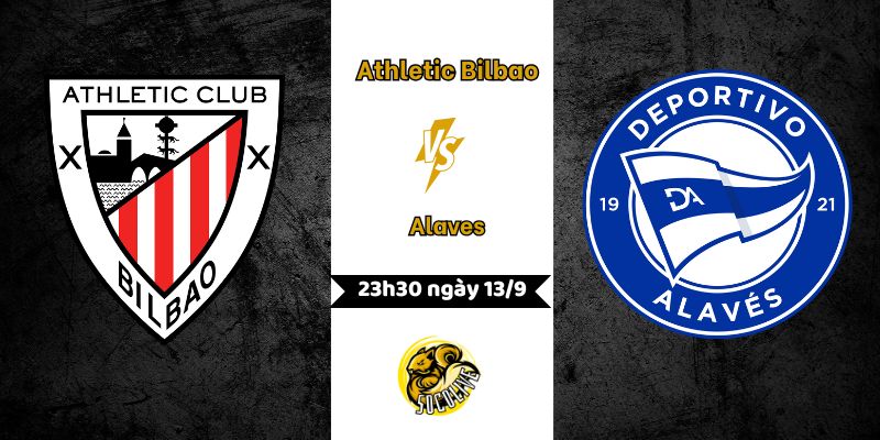 Nhận định trận đấu Athletic Bilbao vs Alaves lúc 23h30 ngày 13/9 9 Nhận định Athletic Bilbao vs Alaves 23h30 ngày 13/9